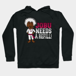 Jobu needs a refill! Hoodie